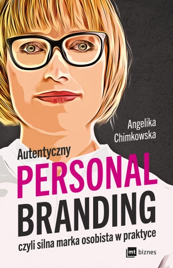 Autentyczny personal branding, czyli silna marka osobista w praktyce EBOOK