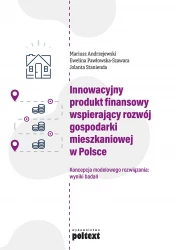 Innowacyjny produkt finansowy wspierający rozwój gospodarki mieszkaniowej w Polsce EBOOK